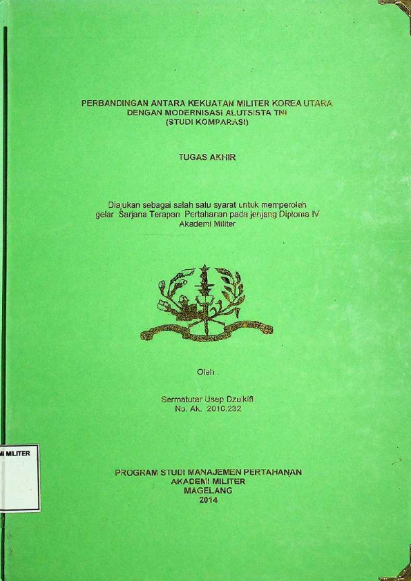 PERBANDINGAN ANTARA KEKUATAN MILITER KOREA UTARA DENGAN MODERNISASI ALUTSISTA TNI (STUDI KOMPARASI)